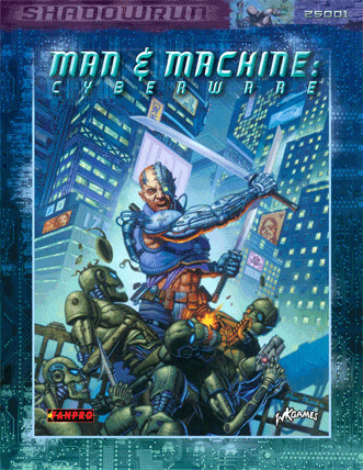 Shadowrun Third Edition cyberware supplement Man and Machine