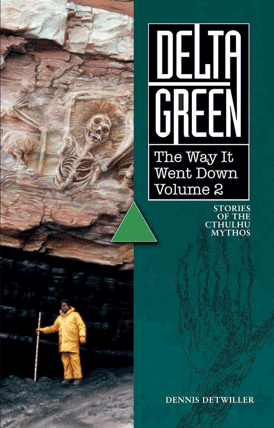 Delta Green fiction anthology The Way It Went Down Volume Two
