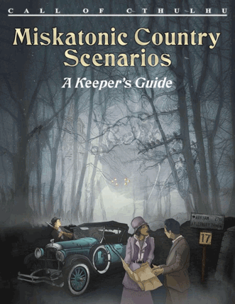 Miskatonic Country Scenarios A Keepers Guide