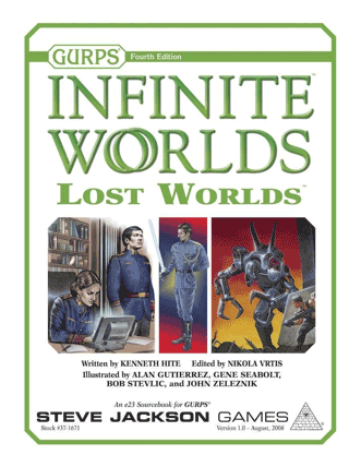 Lost Worlds supplement for the Infinite Worlds campaign setting for GURPS Fourth Edition