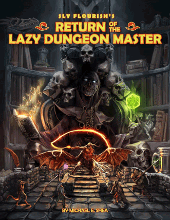 Return of the Lazy Dungeon Master by Sly Flourish