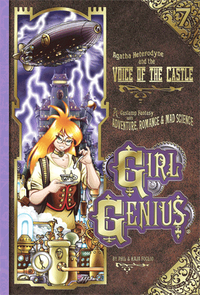 Girl Genius Volume Seven Voice of the Castle