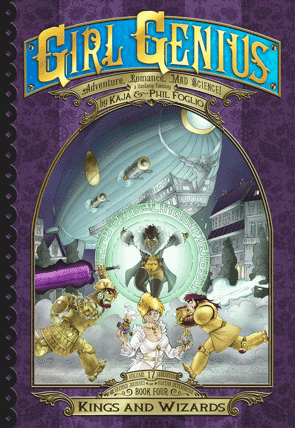 Girl Genius Volume Seventeen Kings and Wizards