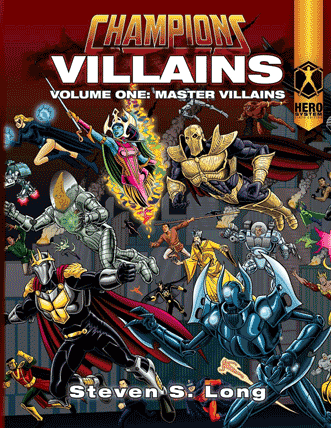 Villains Volume One Master Villains for Champions Sixth Edition