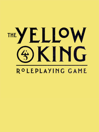 The Yellow King Roleplaying Game