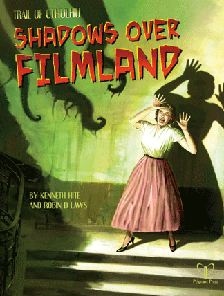 Shadows Over Filmland scenario collection for Trail of Cthulhu