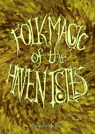Folk Magic of the Haven Isles supplement for the Midderlands campaign setting