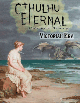 Cthulhu Eternal Victorian Era System Reference Document